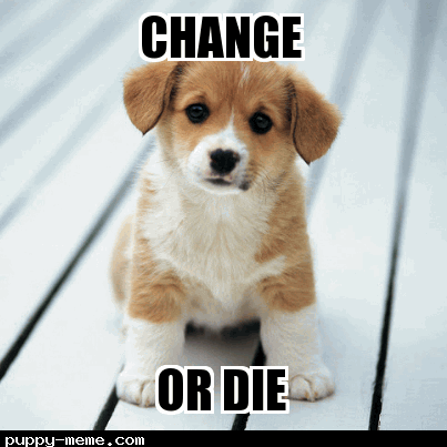 change or die