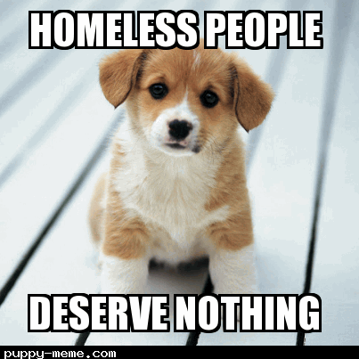 homeless people don't deserve life